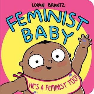 Feminist baby He's a feminist too Feminist baby He's a feminist too book cover.