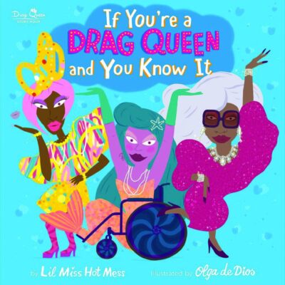 if-youre-a-drag-queen-and-you-know-it-cover-lil-miss-hot-mess-copy-1000x1000