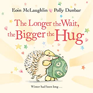 The Longer the wait the bigger the hug book cover.