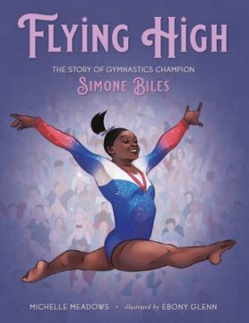 Flying High: The Story of Gymnastics Champion Simone Biles book cover.