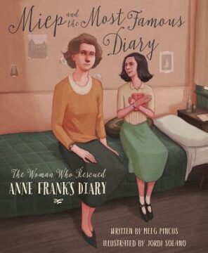 Miep and the Most Famous Diary: The Woman Who Rescued Anne Frank's Diary book cover.