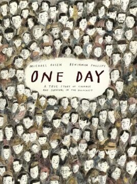 Book cover of: One Day: A True Story of Courage and Survival in the Holocaust.