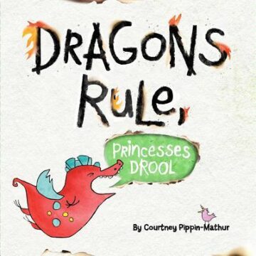 Dragons Rule, Princesses Drool! book cover.