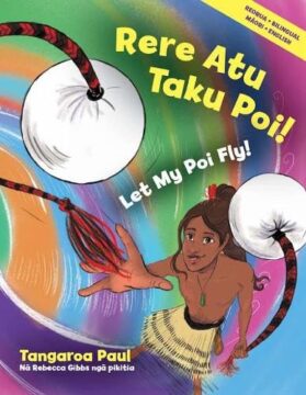 Rere Atu Taku Poi / Let My Poi Fly book cover.