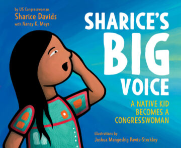 Sharice's Big Voice: A Native Kid Becomes a Congresswoman book cover.