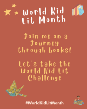 World Kid Lit Month: join me on a journey through books! Let's take the World Kid Lit Challenge.
